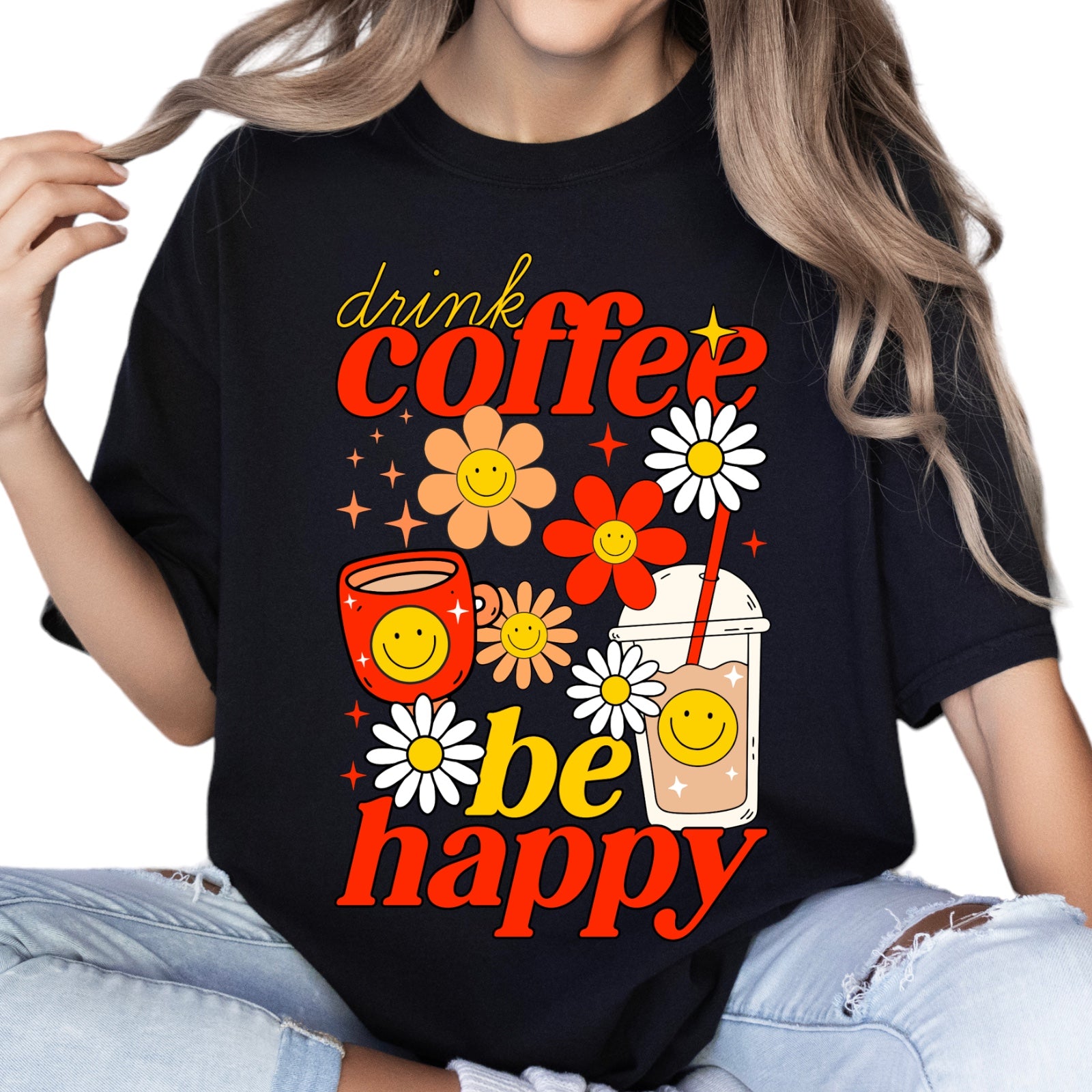 Drink Coffee Be Happy Tee
