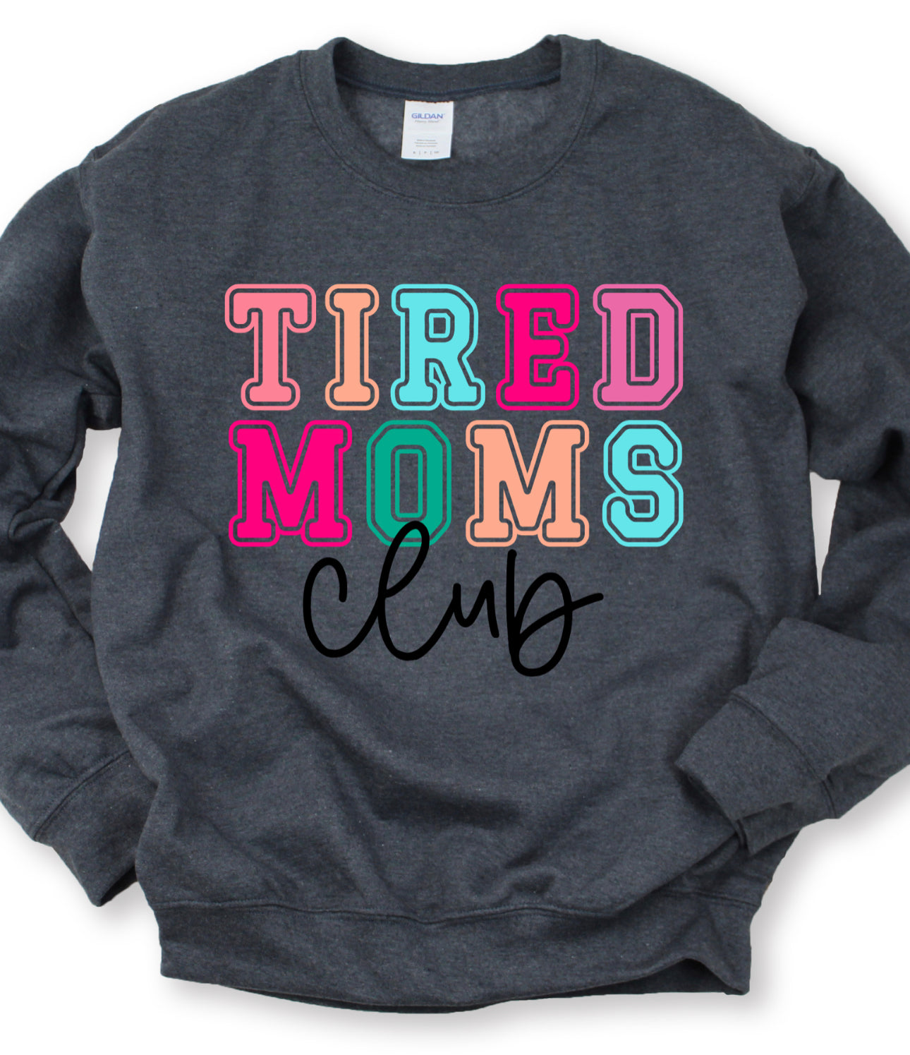 Tired Moms Tee Or Crew