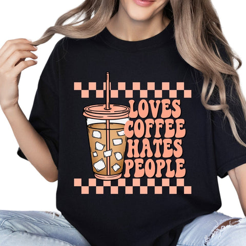 Loves Coffee, Hates People Tee