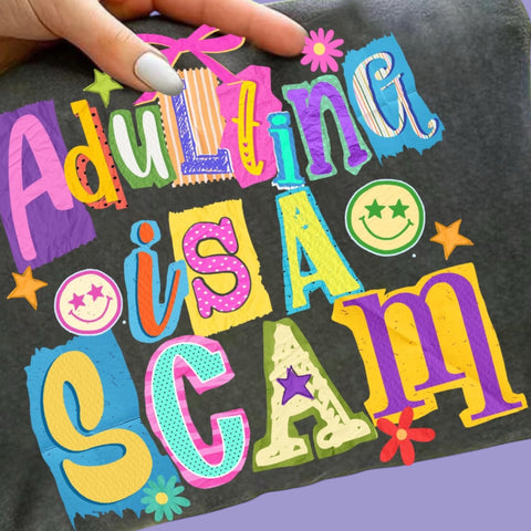 Adulting is a Scam Tee
