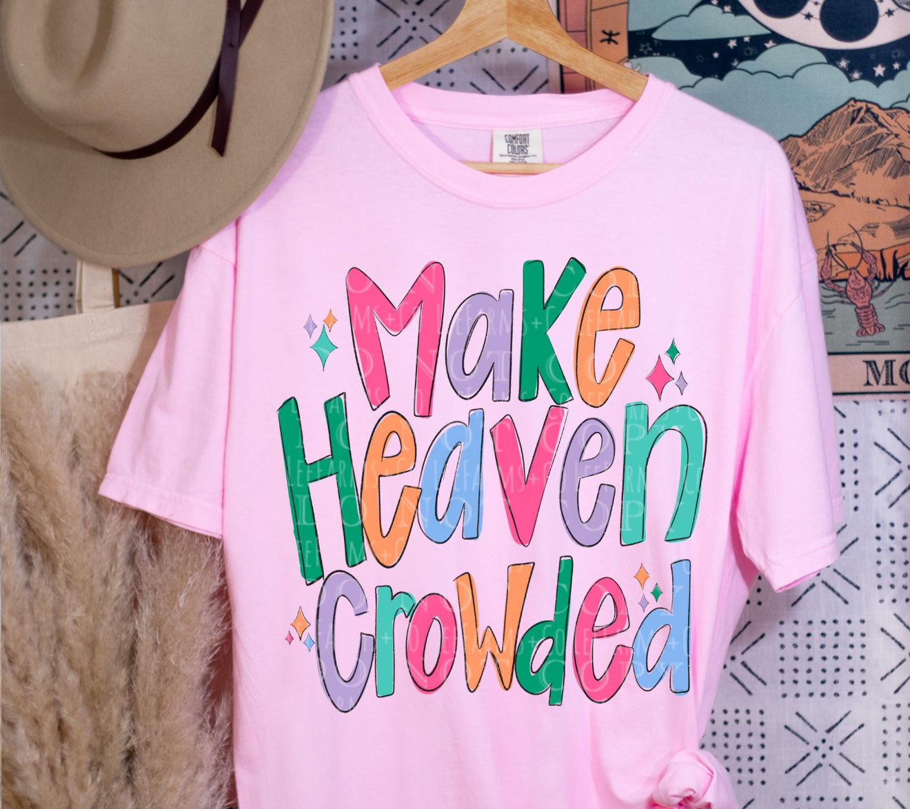 Make Heaven Crowded Tee