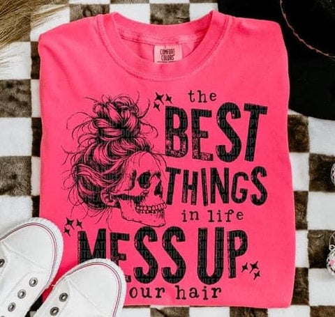 Mess Up Your Hair Tee Or Crew